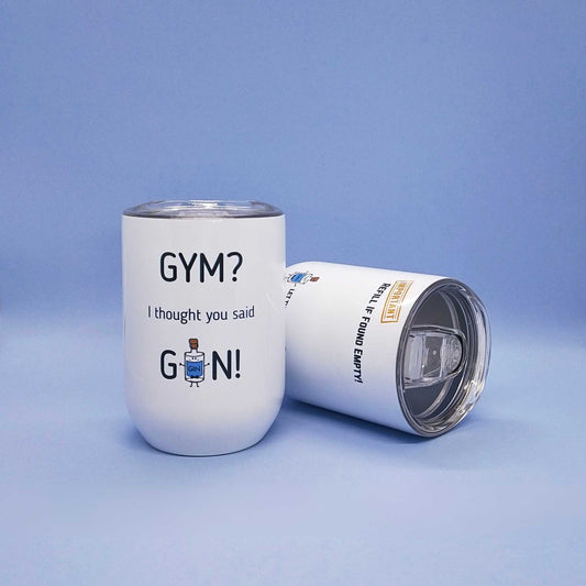 Insulated Tumbler GIN - GYM? I thought you said GIN!