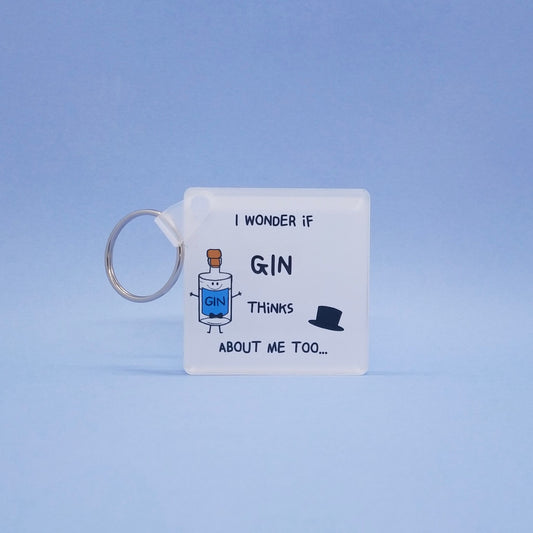 Acrylic Key Ring - I Wonder If GIN Thinks About Me Too...